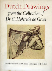 Bolten, Jaap: - Dutch drawings from the collection Dr. C. Hofstede de Groot.