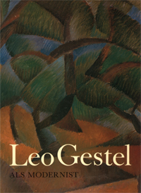 GESTEL - Loosjes-Terpstra, A.B.: - Leo Gestel als modernist  (werk uit de periode 1907-1922).
