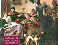 STEEN -  Chapman, H.P./ W.Th. Kloek & A.K. Wheelock jr.: - Jan Steen painter and storyteller.