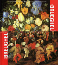 BRUEGHEL -  Ertz, K. et al: - Jan Brueghel der ltere / Pieter Brueghel der Jngere: Flmische Malerei um 1600, Tradition und Fortschrit.
