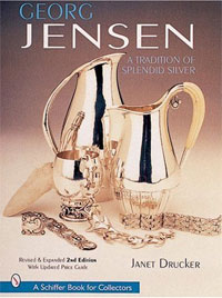 Drucker, J.: - Georg Jensen, A tradition of splendid silver.