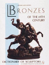 Kjellberg, P.: - Bronzes of the 19th. century. Dictionary of sculptors.