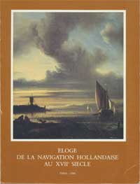 Berge-Gerbaud, M.: - Eloge de la Navigation Hollandiase au XVIIe Siecle.