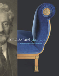 Brentjens, Y. & Titus Elins: - K.P.C. de Bazel (1869-1923). Ontwerpen voor het interieur.