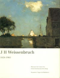 WEISSENBRUCH -  Jacobs, E., H. Jansen, M. van Heteren, et al.: - J.H. Weissenbruch (1824-1903).