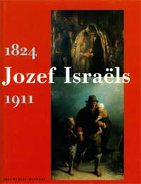 ISRAELS (J.) -  Dekkers, Dieuwertje: - Jozef Israels [1824-1911].