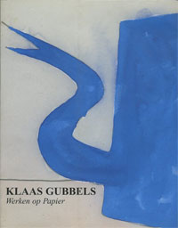 GUBBELS - Hefting, Paul: - Klaas Gubbels Werken op Papier.
