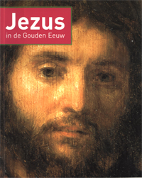 Blankert, A., X. van Eck, V. Manuth, J. Rutgers: - Jezus in de Gouden Eeuw.