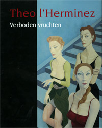 HERMINEZ - Brandt, R.J.B. et al: - Theo l'Herminez 1921-1997. Verboden Vruchten.