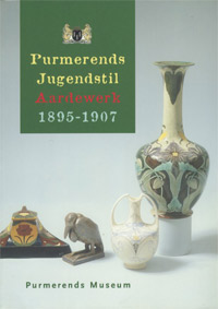 PURMEREND -  Doornberg, F.D., J.P. Otsen, J.G. Berkhout: - Purmerends Jugendstil Aardewerk 1895-1907.