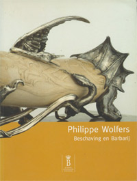 WOLFERS  -  Aubry, F. &W. Adriaenssens: - Philippe Wolfers: Beschaving en Barbarij.