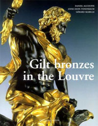Alcouffe, D., A. Dion-Tenenbaum, G. Mabille: - Gilt Bronzes in the Louvre.