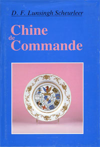 Lunsingh Scheurleer, D.F.: - Chine de Commande.