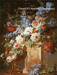 SPAENDONCK -  Boven, Margriet van & Sam Segal: - Gerard & Cornelis van Spaendonck, 2 Brabantse bloemenschilders in Parijs.
