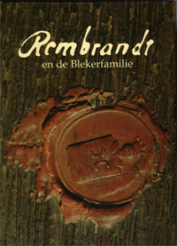 REMBRANDT -  Bleker, E.J. en A.A.H. Bleker-Poot: - Rembrandt en de Blekerfamilie.