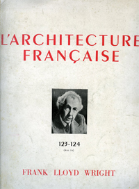 WRIGHT - Architecture Francaise - L'architecture franaise. Numro spcial : Frank Lloyd Wright N 123-124