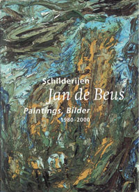 BEUS -  Hanssen, Leon.: - Jan de Beus, Schilderijen / Paintings / Bilder, 1982-2000.