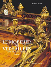 Arizzoli-Cementel, Pierre & Daniel Meyer: - Le mobilier de Versailles (XVII et XVIII siecles).
