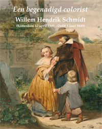 SCHMIDT -  Giersbergen, Wilma van: - Willem Hendrik Schmidt. Een begenadigd colorist.