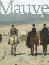 MAUVE -  Bodt, Saskia de & Michiel Plomp: - Anton Mauve 1838-1888.