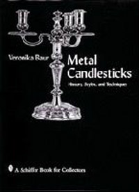 Baur, Veronika: - Metal Candlesticks. History, Styles and Techniques.