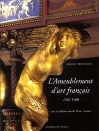 Mestdagh, Camille & Lecoulles, Pierre: - L'Ameublement d'art Francais 1850-1900. Les Grands decorateurs Francais