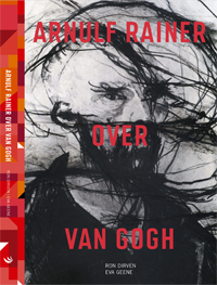 RAINER -  Dirven, Ron & Eva Geene: - Arnulf Rainer over Van Gogh.