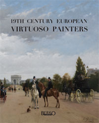 Berko, Patrick & Vivianne Berko: - 19th Century European Virtuoso Painters