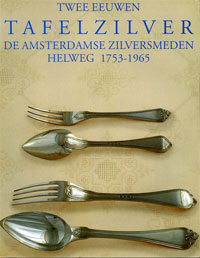 Benthem, B.J. van: - Twee eeuwen tafelzilver: Amsterdamse zilversmeden Helweg 1753-1965.