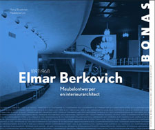 BERKOVITCH -  Broekman, Harry & Madeleine Lim: - Elmar Berkovich [1897-1968]. Meubelontwerper en interieurarchitect.