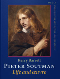 SOUTMAN -  Barrett, Kerry: - Pieter Soutman Life and oeuvre.