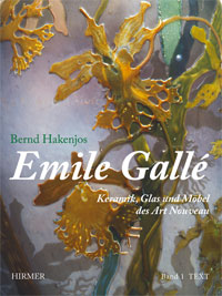 Hakenjos, Bernd, Sigrid Barten & Hans Harder: - Emile Gall. Keramik, Glas und Mbel des Art Nouveau.