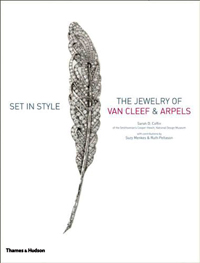VAN CLEEF & ARPELS - Coffin, Sarah & Suzy Menkes & Ruth Peltason: - Set in Style. The Jewelry of Van Cleef & Arpels.