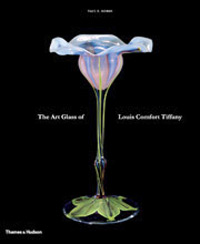 Doros, Paul E.: - The Art Glass of Louis Comfort Tiffany