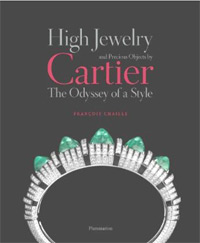 CARTIER -  Chaille, Franois: - High Jewelry and Precious Objects by Cartier. The Odyssey of a Style.