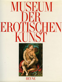 Becker, Claus & Irene Eder & Marlon Shy &  Vincenzo Orlando & Tomi Ungerer: - Museum der Erotischen Kunst. / Museum of Erotic Art