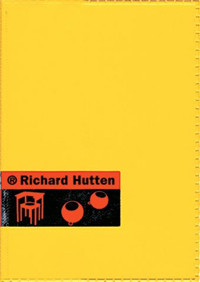 HUTTEN -  Hinte, Ed van: - Richard Hutten. Taking Form, Making Form.