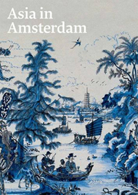Campen, Jan van & Karina Corrigan, Femke Diercks & Jos Gommans & Martine Gooselink, & Pieter Roelofs & Janet C. Blyberg & Jaap van der Veen: - Asia in Amsterdam. The culture of Luxury in the Golden Age.