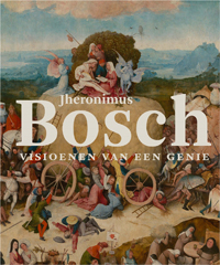 BOSCH -  Ilsink, Matthijs & Jos Koldeweij: - Jheronimus Bosch. Visioenen van een genie.