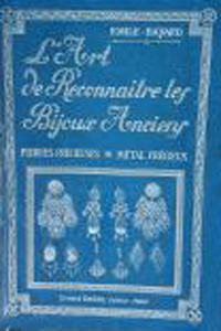 Bayard, Emile: - L'Art de Reconnatre les Bijoux Anciens. Pierres Prcieuses, Mtal Prcieux