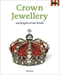 Brus,  Ren: - Crown Jewellery and Regalia of the World.
