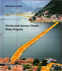 CHRISTO -  Celant, Germano: - Christo & Jeanne-Claude Water Projects.