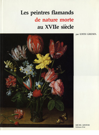 Greindl, Edith: - Les peintres flamands de nature morte au XVIIe sicle.