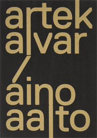 AALTO-  Stritzler-Levine, Nina & Irma Boom (design): - Artek and the Aaltos. Creating a Modern World.