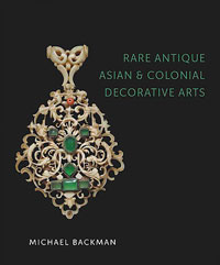 Backman, Michael: - Rare antique Asian and Colonial Decorative Arts: Michael Backman Ltd.
