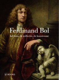 BOL Grever, Tonko & Willem te Slaa & Quirine van Aerts: - Ferdinand Bol. Het huis, de collectie, de kunstenaar.