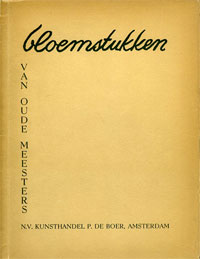 Catalogus Kunsthandel P. de Boer: - Bloemstukken van oude meesters.