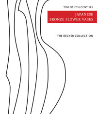 Becker, Ton & Mies: - The Becker Collection: Twentieth century Japanese bronze flower vases. The Becker Collection.