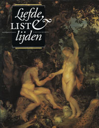 Broos, Ben: - Liefde List & Lijden - historiestukken in het Mauritshuis.