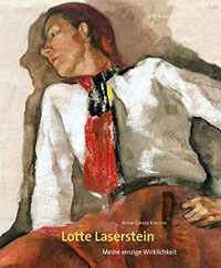 LASERSTEIN -  Krause, Anna Carola: - Lotte Laserstein [1898-1993]. Meine einzige wirklichkeitt.